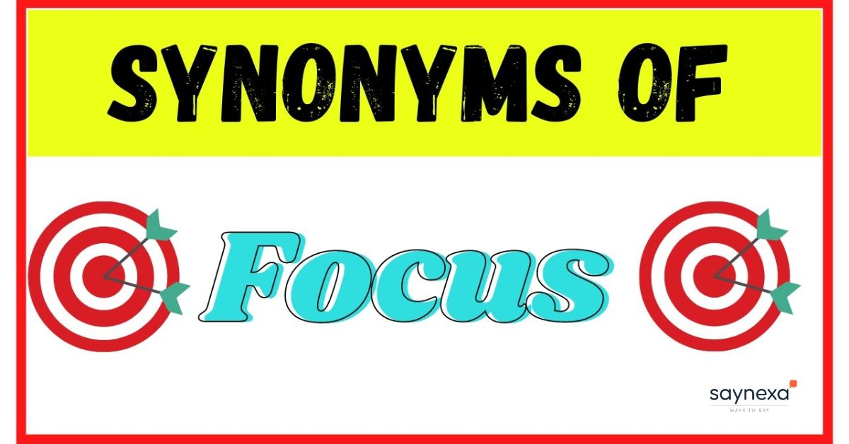 Focus Synonyms