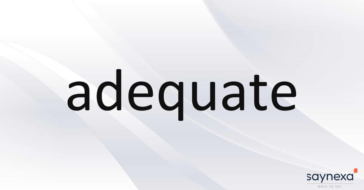 Adequate