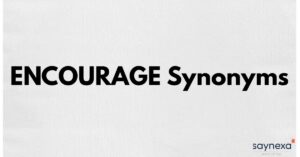 ENCOURAGE Synonyms