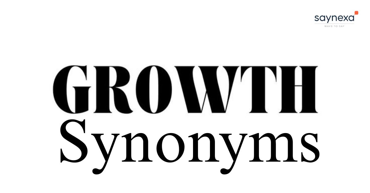 Growth Synonyms