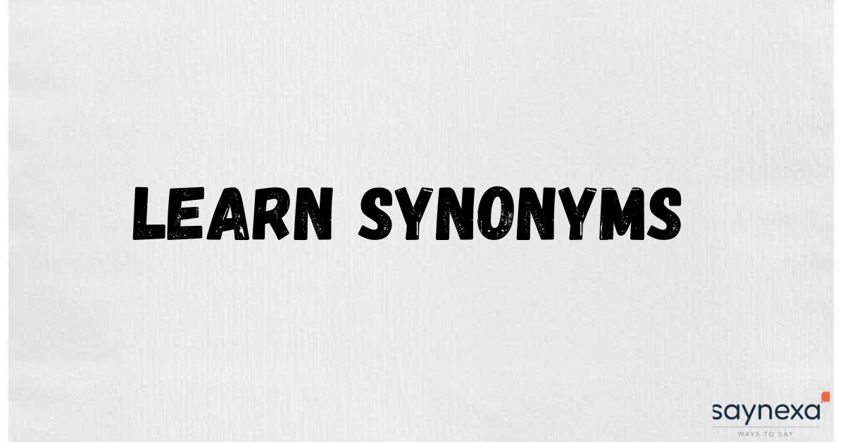 Learn Synonyms