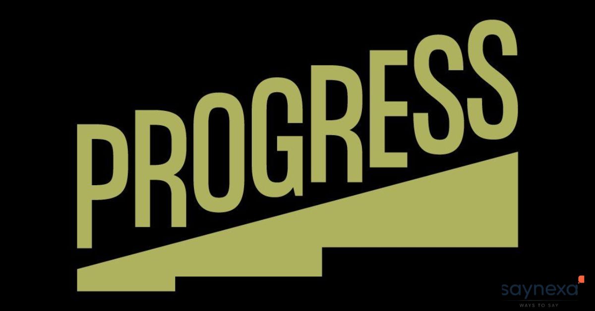 Progress
