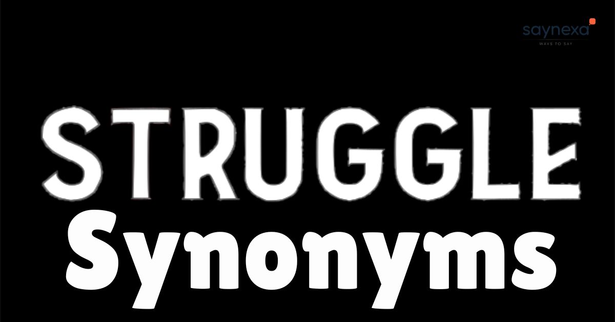 Struggle Synonyms