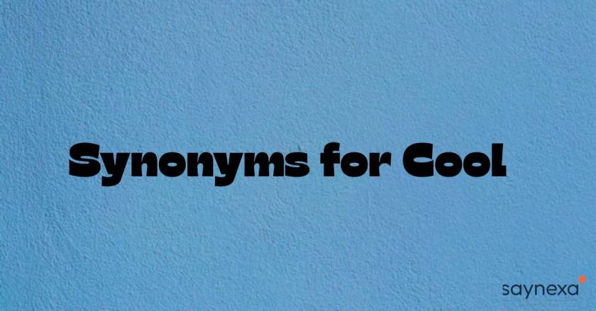 Synonyms for Cool