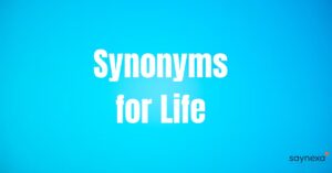 Synonyms for Life