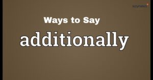 Ways to Say Additionally