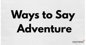 Ways to Say Adventure