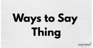 Ways to Say Thing