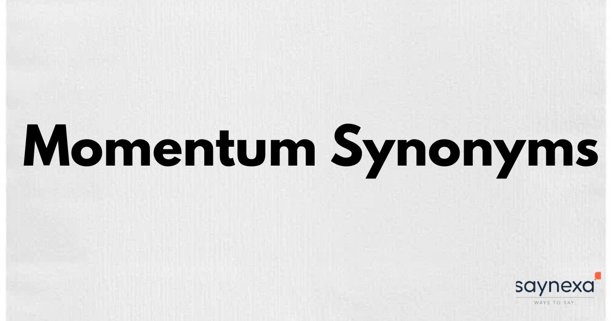 Momentum Synonyms