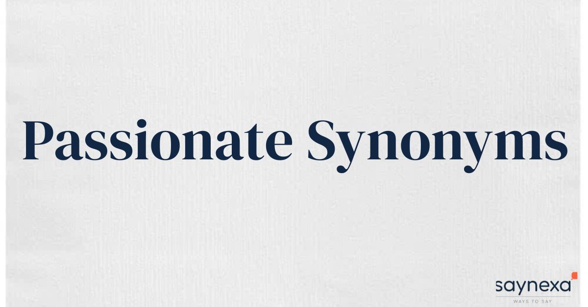 Passionate Synonyms